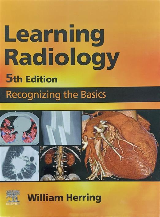 کتاب Learning Radiology: Recognizing the Basics;