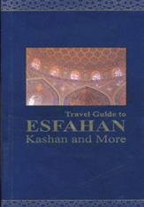 کتاب Travel guide to Esfahan Kashan and more;