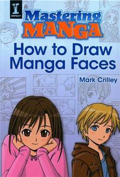 کتاب Mastering Manga, How to Draw Manga Faces;