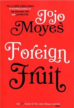 کتاب Foreign Fruit (Jojo Moyes 2);