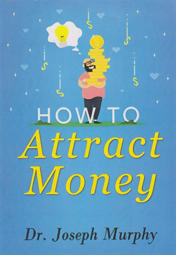 کتاب How To Attract Money;