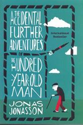 کتاب The Accidental Further Adventures of the Hundred-Year-Old Man;