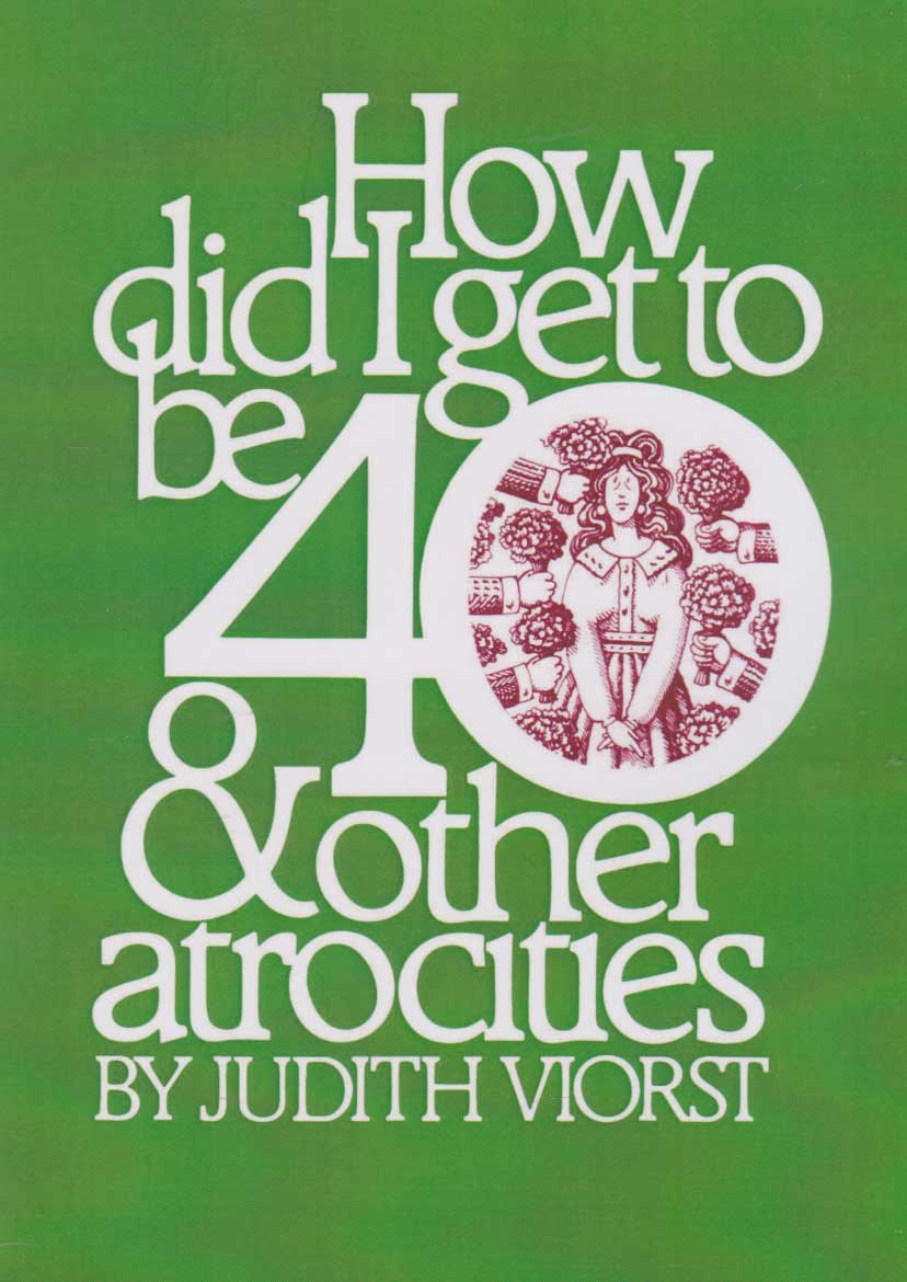  کتاب How Did I Get To Be Forty And Other Atrocities